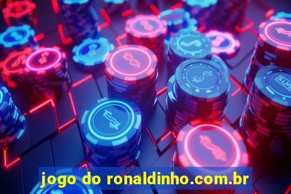 jogo do ronaldinho.com.br